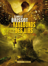 Camille Brissot — Vagabonds des airs