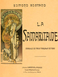 Edmond Rostand — La Samaritaine