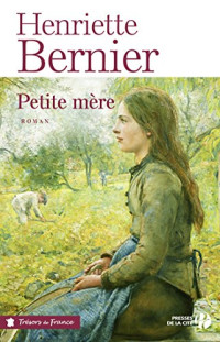 Bernier, Henriette — Petite mère