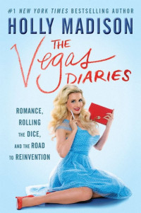 Holly Madison — The Vegas Diaries