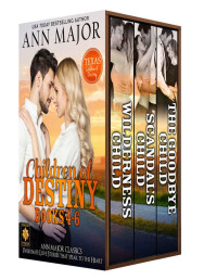 Ann Major — Children of Destiny Books 4-6 (Texas: Children of Destiny Book 10)