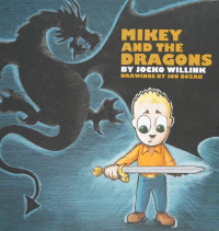 Willink, Jocko — Mikey and the dragons