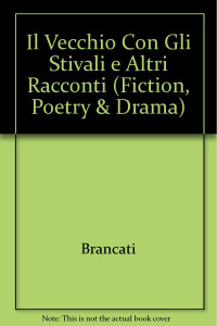 Vitaliano Brancati — Opere complete: Il vecchio con gli stivali e I racconti