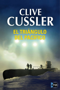 Clive Cussler — El Triángulo Del Pacífico