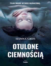 Hanna Greń — Otulone ciemnością 03