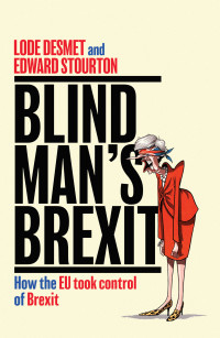 Edward Stourton;Lode Desmet; — Blind Man's Brexit