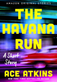 Ace Atkins — The Havana Run