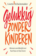 Lisette Schuitemaker — Gelukkig zonder kinderen