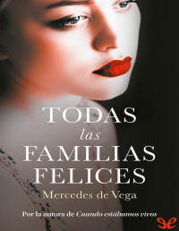 Mercedes de Vega — Todas Las Familias Felices