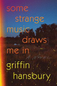 Griffin Hansbury — Some Strange Music Draws Me In