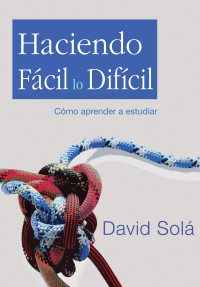 Solá, David — Haciendo fácil lo difícil