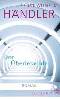 Händler, Ernst-Wilhelm — Der Überlebende