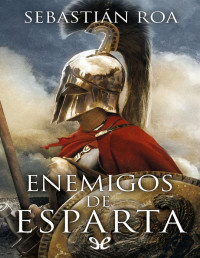 Sebastián Roa — ENEMIGOS DE ESPARTA