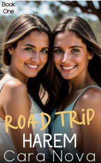 Cara Nova — Road Trip Harem: Book One (Road Trip Harem, a MFFF Slice-of-Life Adventure 1)