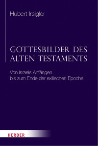 Hubert Irsigler — Gottesbilder des Alten Testaments