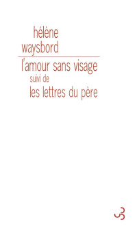 Waysbord, Hélène [Waysbord, Hélène] — L'amour sans visage