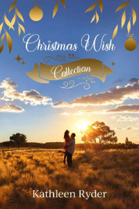 Kathleen Ryder — Christmas Wish 01-04 Collection