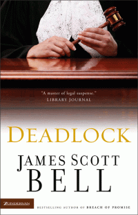 James Scott Bell; — Deadlock