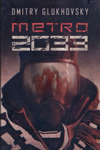 Dmitry Glukhovsky — Metro 2033