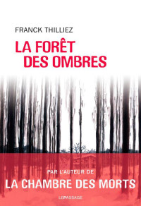 Thilliez, Franck — La Forêt des ombres