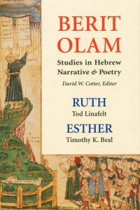 Tod Linafelt & Timothy K. Beal — Berit Olam: Ruth and Esther