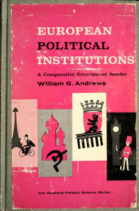 Andrews, William George — European political institutions: a comparative government reader