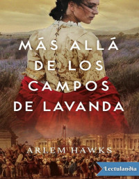 Arlem Hawks — MÁS ALLÁ DE LOS CAMPOS DE LAVANDA