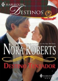 Nora Roberts — MACGREGOR 02 - Destino Tentador