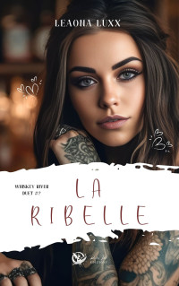 Luxx, Leaona — La ribelle (Italian Edition)