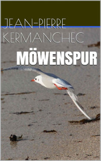 Kermanchec, Jean-Pierre — Möwenspur
