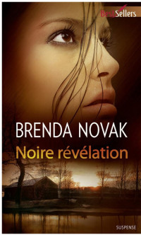 Brenda Novak — Noire révélation