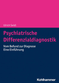 Ulrich Seidl — Psychiatrische Differenzialdiagnostik