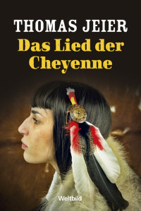 Thomas Jeier — Das Lied der Cheyenne