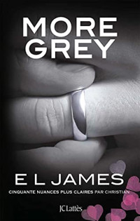 E L James — Cinquante nuances - T6 - More Grey