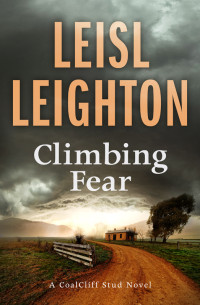 Leisl Leighton [Leighton, Leisl] — Climbing Fear (CoalCliff Stud, #1)