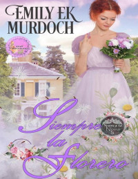 Emily Ek Murdoch — Siempre la florero 5 Never the bride