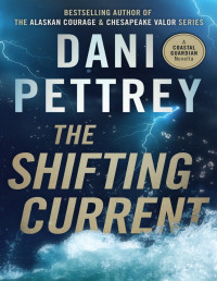 Dani Pettrey — The Shifting Current