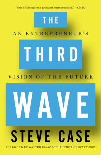 Steve Case — The Third Wave