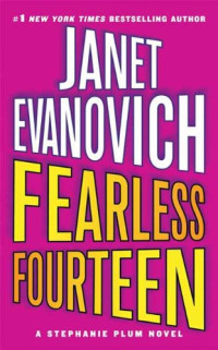 Janet Evanovich [Evanovich, Janet] — Fearless Fourteen - 14