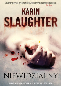 Karin Slaughter — Niewidzialny