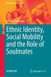 Marieke Slootman — Ethnic Identity, Social Mobility and the Role of Soulmates