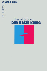 Stöver, Bernd — Der Kalte Krieg