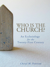 Peterson, Cheryl M. — Who Is the Church