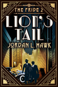 Jordan L. Hawk — Lion's Tail (The Pride Book #2)