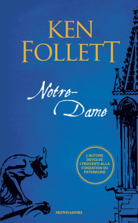 Ken Follett [Follett, Ken] — Notre-Dame