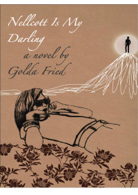 Fried, Golda — Nellcott Is My Darling