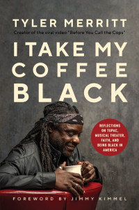 Tyler Merritt — I Take My Coffee Black