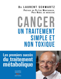 Laurent Schwartz — Cancer un traitement simple et non toxique