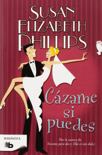 Susan Elizabeth Phillips — Cázame si puedes