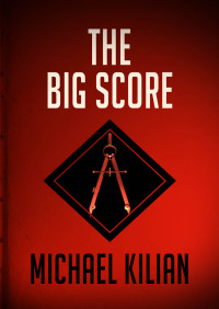 Michael Kilian — The Big Score